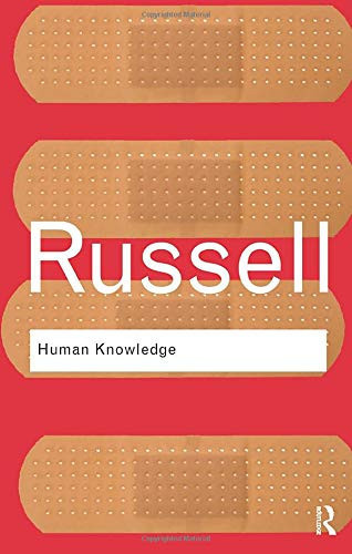 Human Knowledge: Its Scope And Limits (Routledge Classics)