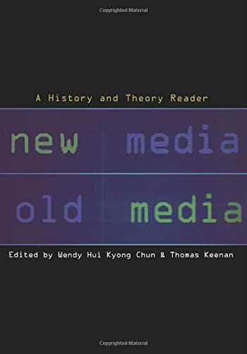 New Media, Old Media: A History And Theory Reader