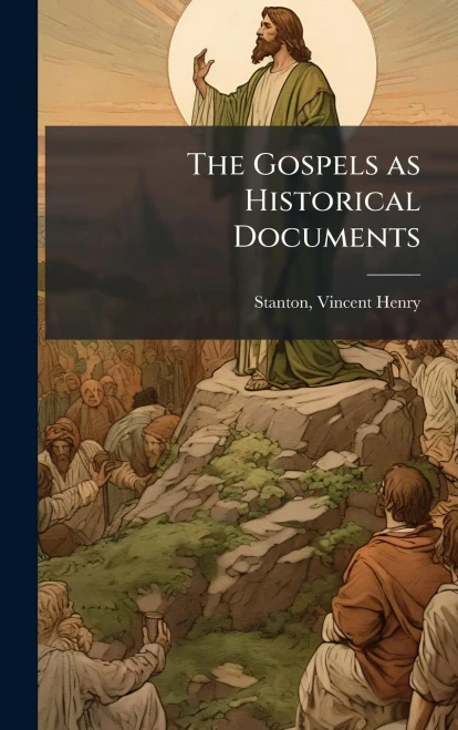 The Gospels as Historical Documents