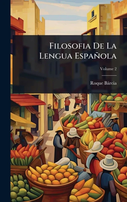 Filosofia De La Lengua Española - (Hardback or Cased Book)