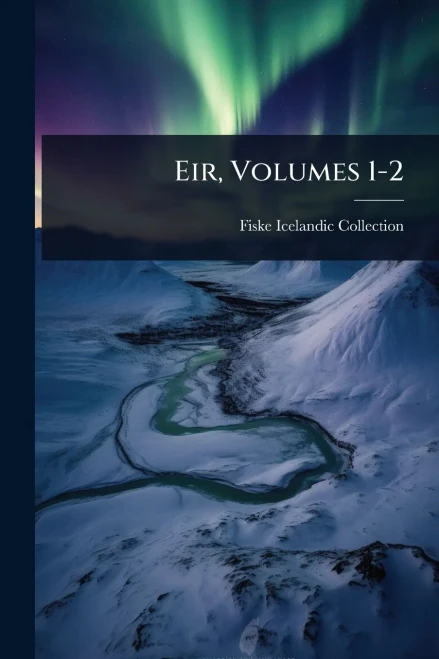 Eir, Volumes 1-2 - (Paperback or Softback)