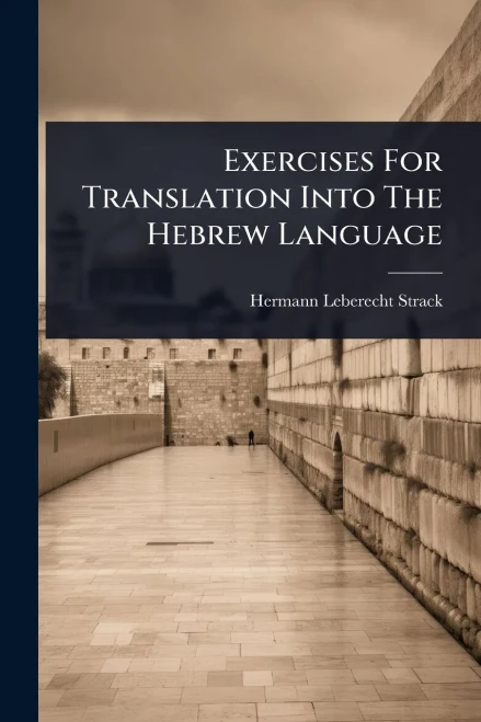 Exercises For Translation Into The Hebrew Language - (Paperback or Softback)