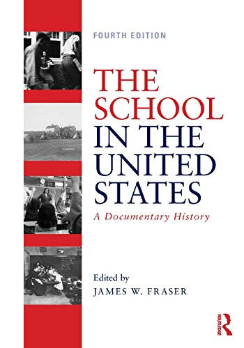 The School In The United States: A Documentary History