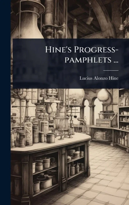 Hine's Progress-pamphlets ... - (Hardback or Cased Book)