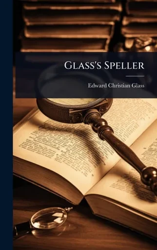Glass's Speller - (Hardback or Cased Book)
