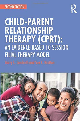 Child-Parent Relationship Therapy (Cprt): An Evidence-Based 10-Session Filial Therapy Model