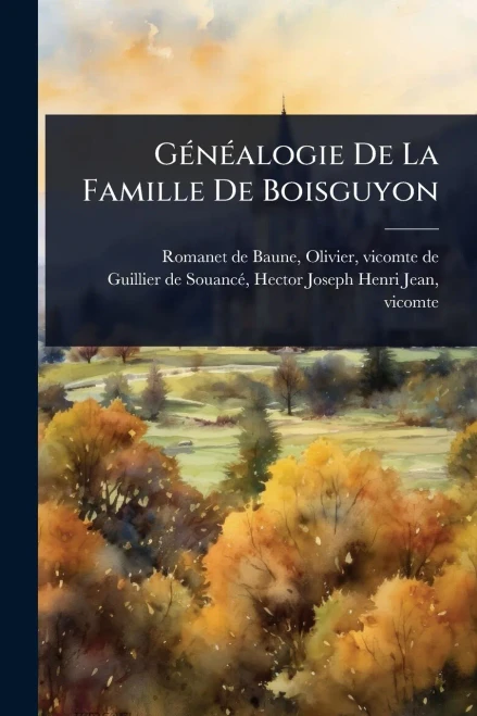 GÃ(c)nÃ(c)alogie De La Famille De Boisguyon - (Paperback or Softback)