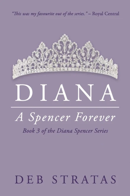 Diana, A Spencer Forever: A Novel (Diana Spencer Trilogy)