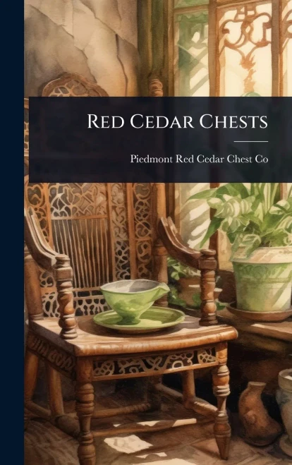 Red Cedar Chests - (Hardback or Cased Book)