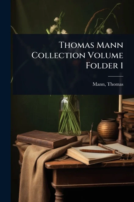 Thomas Mann Collection Volume Folder 1 - (Paperback or Softback)