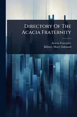 Directory Of The Acacia Fraternity - (Paperback or Softback)