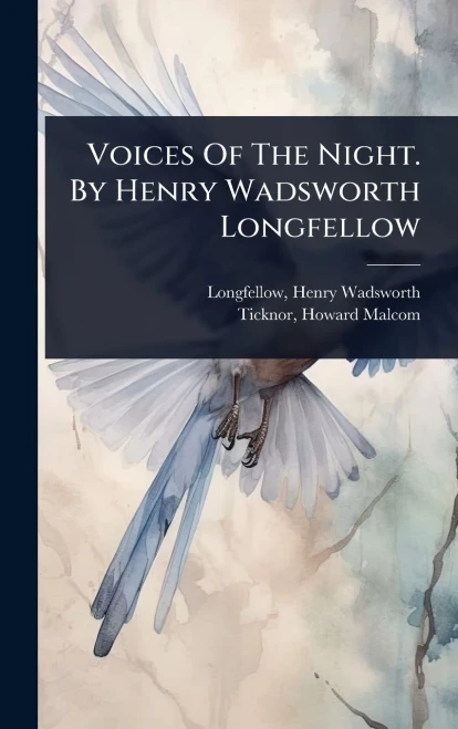 Voices Of The Night. By Henry Wadsworth Longfellow - (Hardback or Cased Book)