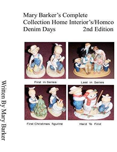 Mary Barker'S Complete Collection Home Interior'S/ Homco Denim Days 2Nd Edition