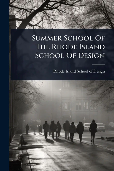 Summer School Of The Rhode Island School Of Design - (Paperback or Softback)