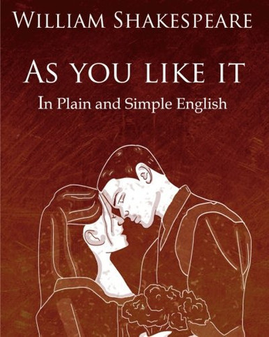 As You Like It In Plain And Simple English: A Modern Translation And The Original Version (Dover Books On Physics)