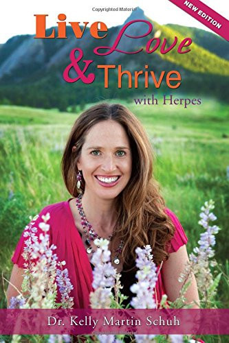 Live, Love And Thrive With Herpes: A Holistic Guide For Women