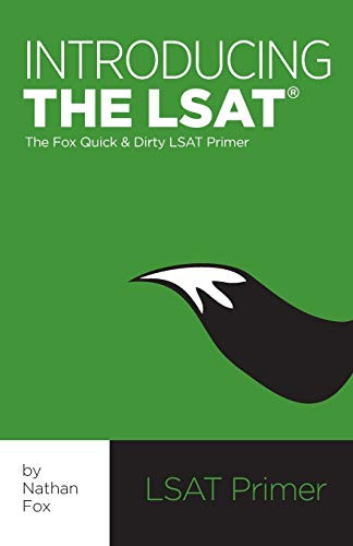 Introducing The Lsat: The Fox Test Prep Quick & Dirty Lsat Primer