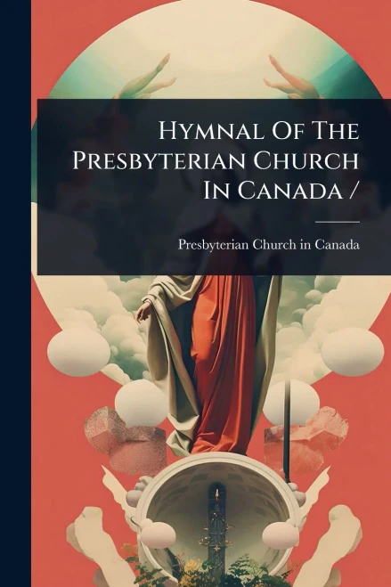 Hymnal Of The Presbyterian Church In Canada / - (Paperback or Softback)