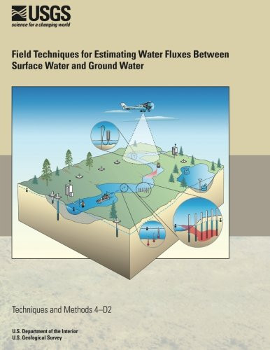Field Techniques For Estimating Water Fluxes Between Surface Water And Ground Water