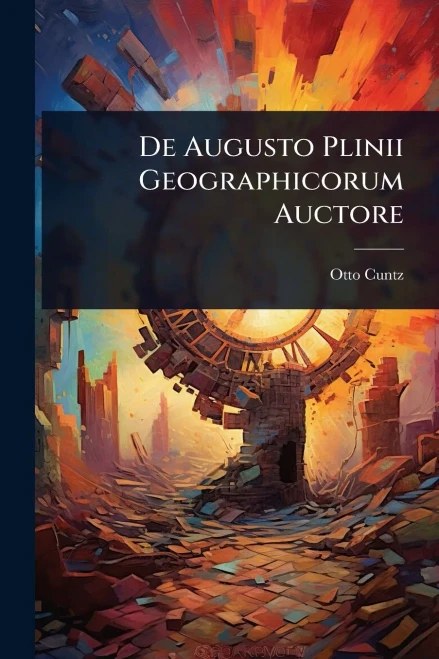 De Augusto Plinii Geographicorum Auctore - (Paperback or Softback)