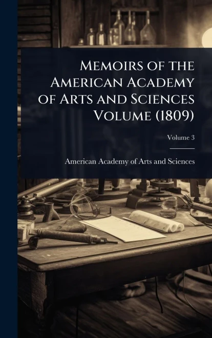 Memoirs of the American Academy of Arts and Sciences Volume (1809) - (Hardback or Cased Book)