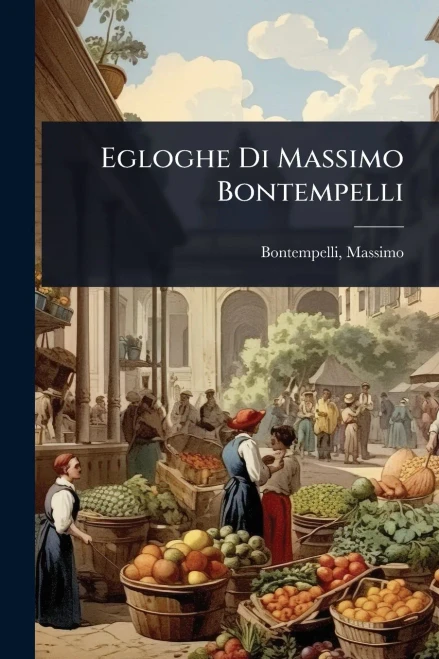 Egloghe Di Massimo Bontempelli - (Paperback or Softback)