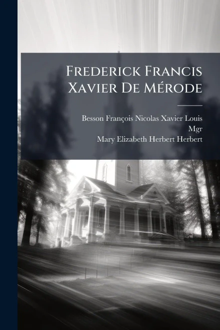 Frederick Francis Xavier De MÃ(c)rode - (Paperback or Softback)