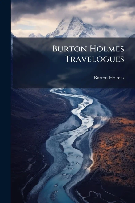 Burton Holmes Travelogues - 9781024526745