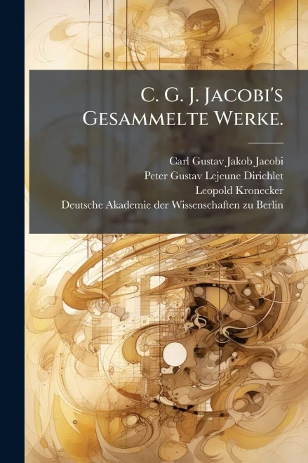 C. G. J. Jacobi's Gesammelte Werke. - (Paperback or Softback)