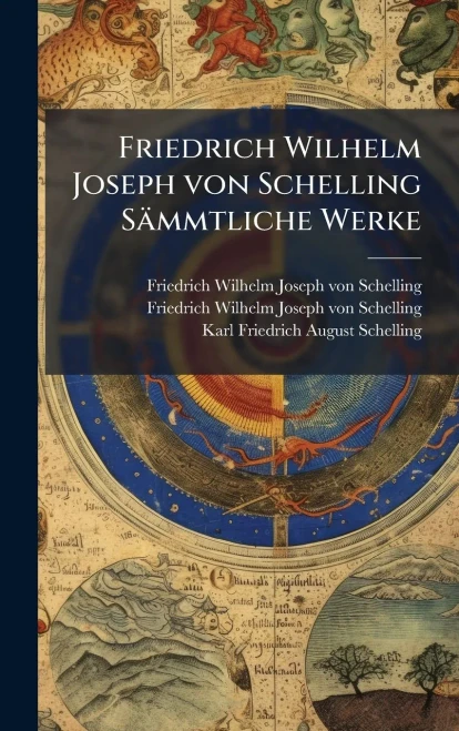 Friedrich Wilhelm Joseph von Schelling Sämmtliche Werke - (Hardback or Cased Book)