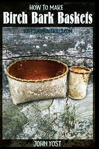 How To Make Birch Bark Baskets: Wilderness Survival Skills Series