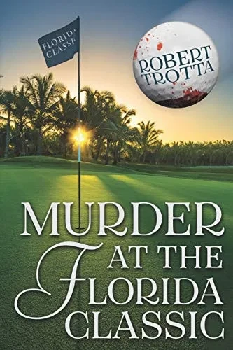 Murder At The Florida Classic (Det. Lydia Martinez/Dio Bosso)