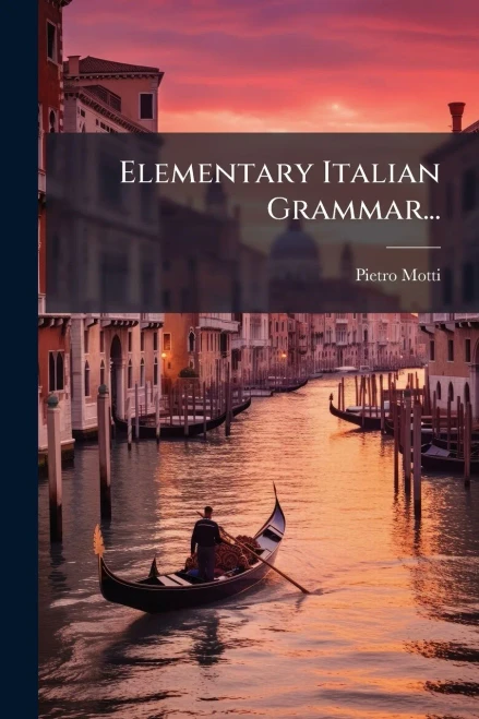 Elementary Italian Grammar... - (Paperback or Softback)
