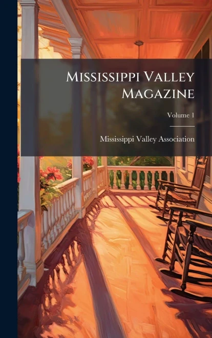 Mississippi Valley Magazine - (Hardback or Cased Book)