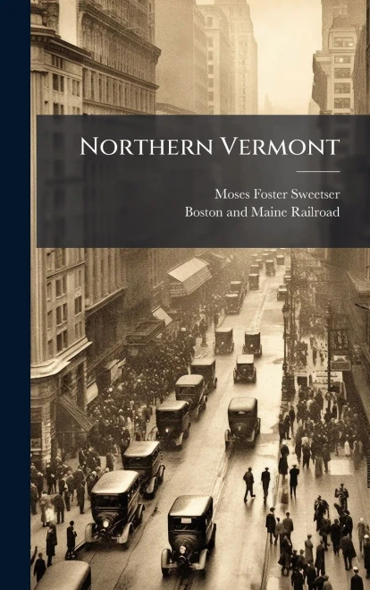 Northern Vermont - (Hardback or Cased Book)
