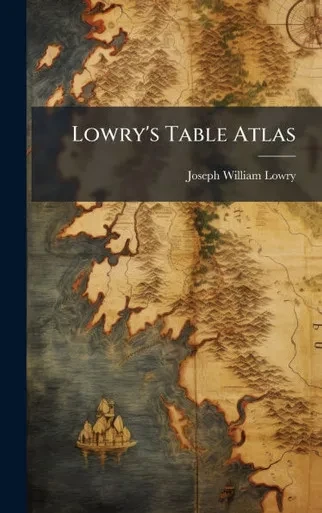 Lowry's Table Atlas