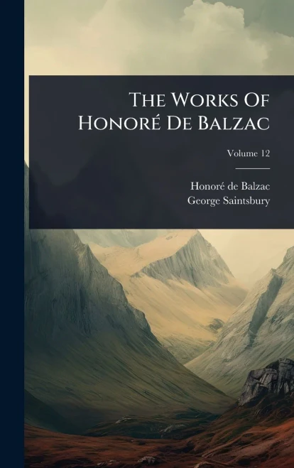 The Works Of HonorÃ(c) De Balzac - 9781024823479