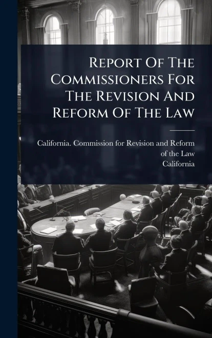 Report Of The Commissioners For The Revision And Reform Of The Law - (Hardback or Cased Book)