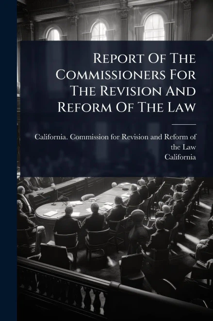 Report Of The Commissioners For The Revision And Reform Of The Law - (Paperback or Softback)