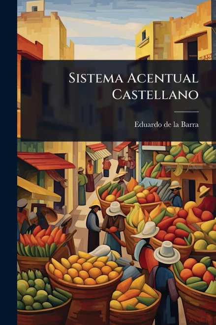 Sistema Acentual Castellano - (Paperback or Softback)