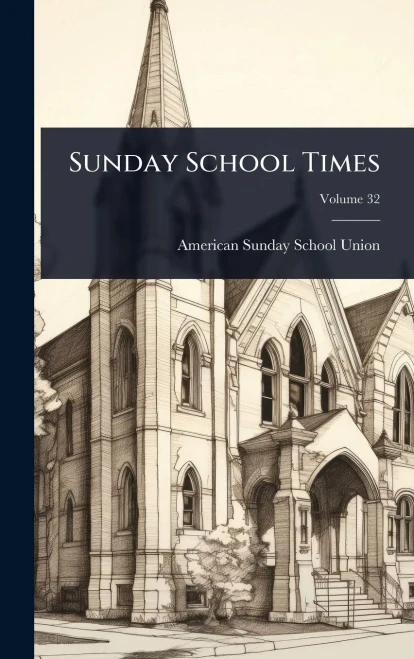 Sunday School Times - (Hardback or Cased Book)