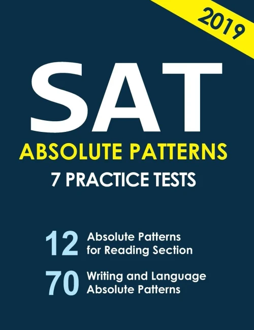 Sat Absolute Patterns 7 Practice Tests (Volume 1)
