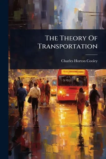The Theory Of Transportation - (Paperback or Softback)