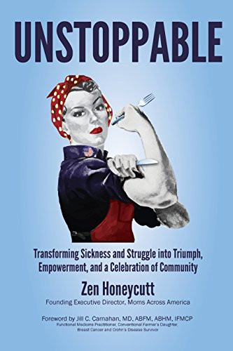 Unstoppable: Transforming Sickness And Struggle Into Triumph, Empowerment And A Celebration Of Community