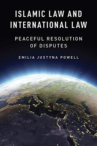 Islamic Law And International Law: Peaceful Resolution Of Disputes