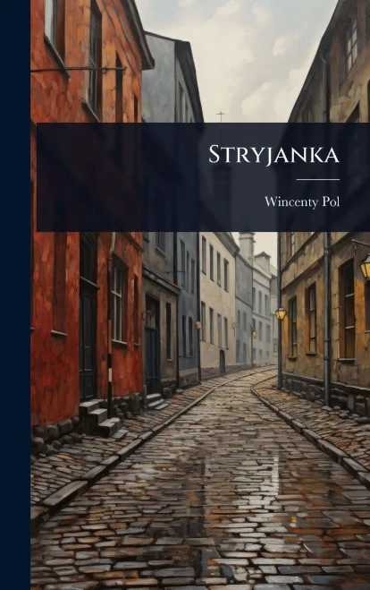 Stryjanka - (Hardback or Cased Book)