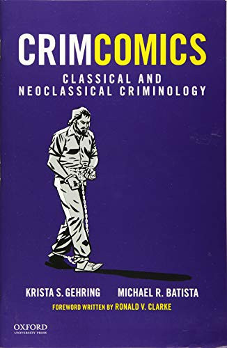 Crimcomics Issue 3: Classical And Neoclassical Criminology