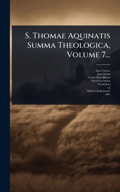 S. Thomae Aquinatis Summa Theologica, Volume 7... - (Hardback or Cased Book)