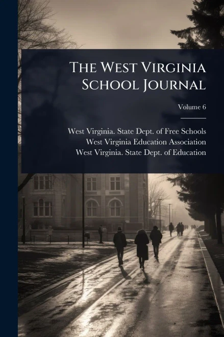 The West Virginia School Journal - (Paperback or Softback)