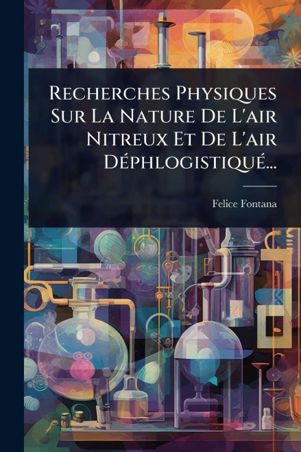 Recherches Physiques Sur La Nature De L'air Nitreux Et De L'air DÃ(c)phlogistiquÃ(c)... - (Paperback or Softback)